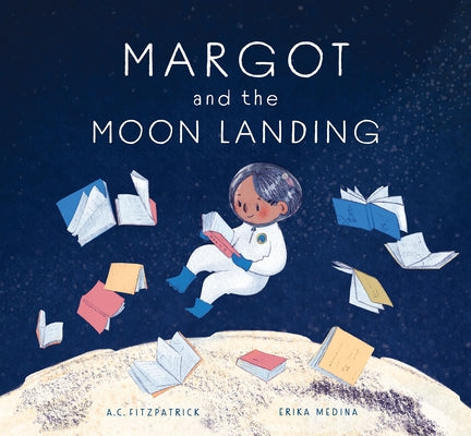 Margot and the Moon Landing by Fitzpatrick, A. C.