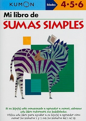 Mi Libro de Sumas Simples by Kumon Publishing