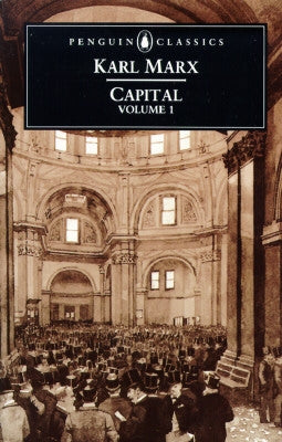 Capital: A Critique of Political Economy, Volume 1 by Marx, Karl