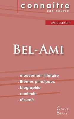 Fiche de lecture Bel-Ami de Guy de Maupassant (Analyse littéraire de référence et résumé complet) by Maupassant, Guy De