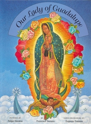Our Lady of Guadalupe by Serrano, Francisco
