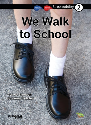 We Walk to School: Book 2 by Crimeen, Carole