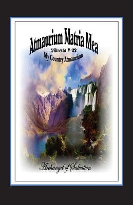 Atmaurium Matria Mea (My Country Atmaurium) by Bey, Uriel