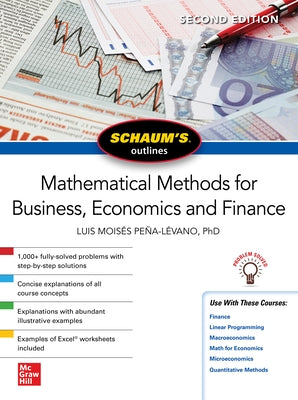 Schaum's Outline of Mathematical Methods for Business, Economics and Finance, Second Edition by Moises Pena-Levano, Luis