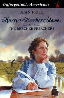 Harriet Beecher Stowe and the Beecher Preachers by Fritz, Jean