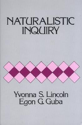 Naturalistic Inquiry by Lincoln, Yvonna S.