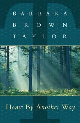 Home By Another Way by Taylor, Barbara Brown