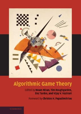 Algorithmic Game Theory by Nisan, Noam