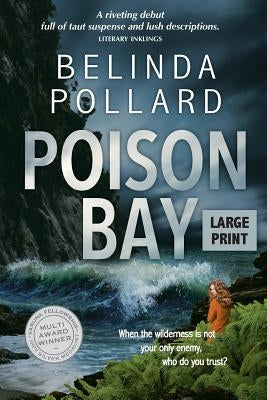 Poison Bay: A Wild Crimes murder mystery (Large Print) by Pollard, Belinda