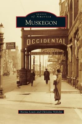 Muskegon by Lewis, Norma