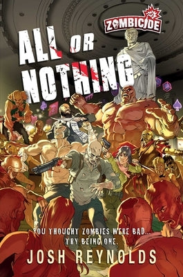 All or Nothing: A Zombicide: Novel by Reynolds, Josh