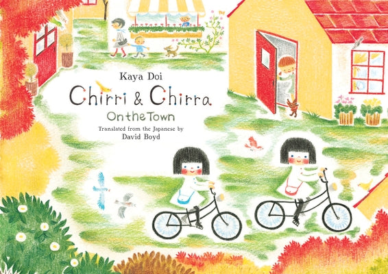 Chirri & Chirra, on the Town by Doi, Kaya