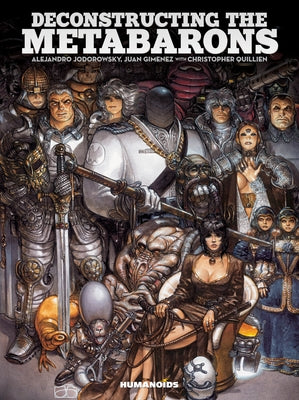 Deconstructing the Metabarons: Oversized Deluxe by Quillien, Christophe