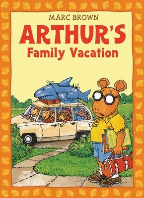 Arthur's Family Vacation: An Arthur Adventure [With *] by Brown, Marc
