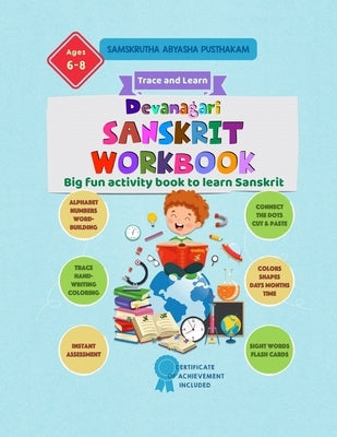 Devanagari Sanskrit Workbook - Samskrutha abyasha pusthakam: Big fun activity book to learn Sanskrit by B, S.