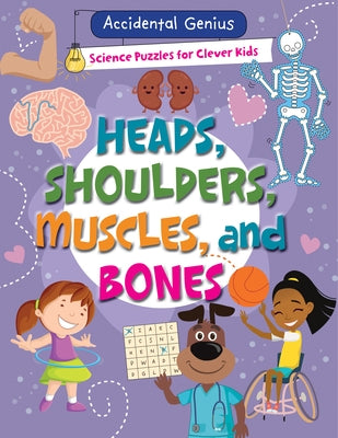 Heads, Shoulders, Muscles, and Bones by Wood, Alix