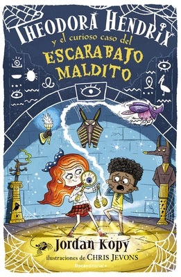 Theodora Hendrix Y El Curioso Caso del Escarabajo Maldito / Theodora Hendrix and the Curious Case of the Cursed Beetle by Kopy, Jordan