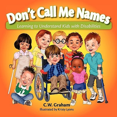 Don't Call Me Names by Graham, C. W.