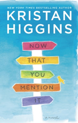 Now That You Mention It by Higgins, Kristan