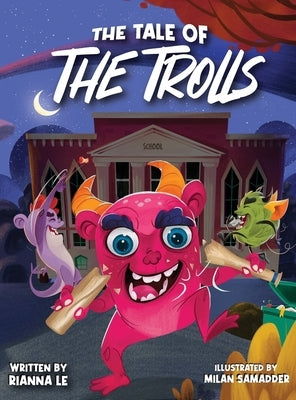 The Tale of the Trolls by Le, Rianna