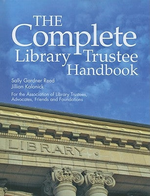 The Complete Library Trustee Handbook by Reed, Sally Gardner