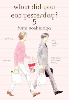 What Did You Eat Yesterday? 5 by Yoshinaga, Fumi