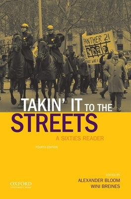 Takin' It to the Streets: A Sixties Reader by Bloom, Alexander