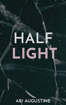 Half Light by Augustine, Ari
