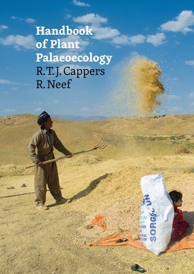 Handbook of Plant Palaeoecology: Second Revised Edition by Cappers, R. T. J.