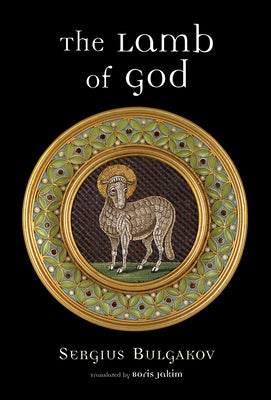 The Lamb of God by Bulgakov, Sergius