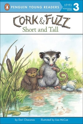 Cork & Fuzz: Short and Tall by Chaconas, Dori J.