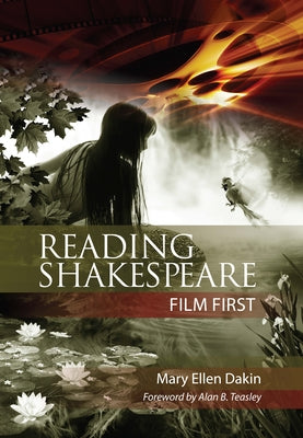Reading Shakespeare Film First by Dakin, Mary Ellen