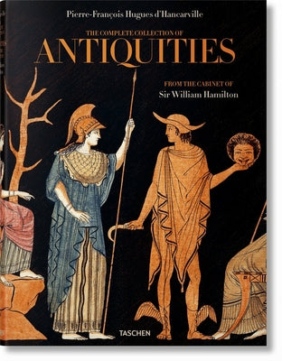 D'Hancarville. the Complete Collection of Antiquities from the Cabinet of Sir William Hamilton by Huwiler, Madeleine