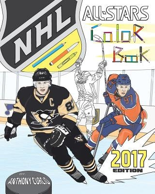 NHL All Stars 2017: Hockey Coloring and Activity Book for Adults and Kids: feat. Crosby, Ovechkin, Toews, Price, Stamkos, Tavares, Subban by Curcio, Anthony