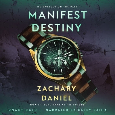 Manifest Destiny by Daniel, Zach