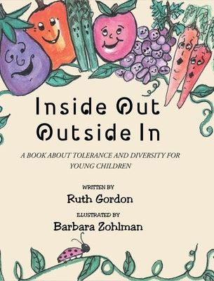 Inside Out Outside In: A Book about Tolerance and Diversity for Young Children by Gordon, Ruth