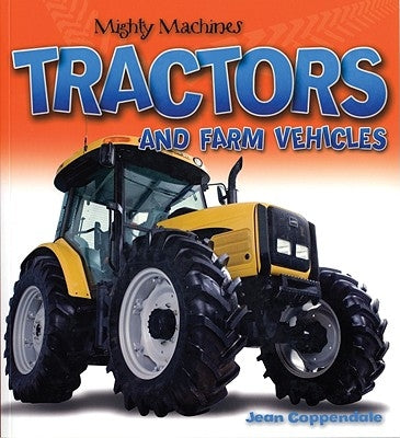 Tractors and Farm Vehicles by Coppendale, Jean