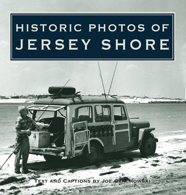 Historic Photos of Jersey Shore by Czachowski, Joe