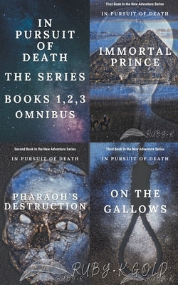 In Pursuit of Death - Series - Books - 1, 2, 3 - Omnibus by Gold, Ruby K.