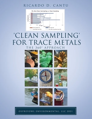 'Clean Sampling' for Trace Metals: The 360° Approach by Cantu, Ricardo D.