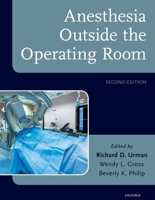 Anesthesia Outside the Operating Room by Urman, Richard D.