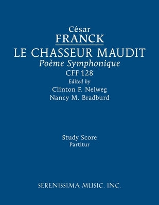 Le Chasseur maudit, CFF 128: Study score by Franck, C&#233;sar