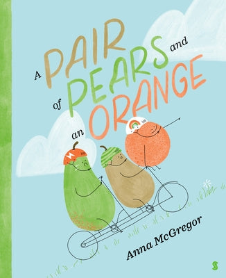 A Pair of Pears and an Orange by McGregor, Anna