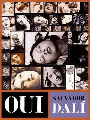 Oui: The Paranoid-Critical Revolution: Writings 1927-1933 by Dal&#237;, Salvador
