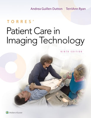 Torres' Patient Care in Imaging Technology by Dutton, Andrea