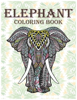 Elephant Coloring Book: An Adult Elephant Coloring Books, Hand Drawn Easy to Hard Designs and Large Picture of Elephants Mandala Coloring Page by Press, Lighthouse