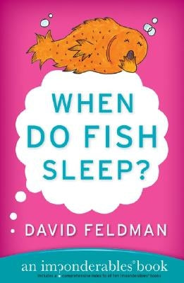 When Do Fish Sleep? by Feldman, David