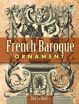 French Baroque Ornament by Le Pautre, Jean