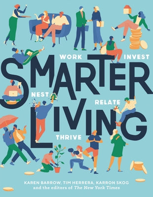 Smarter Living: Work - Nest - Invest - Relate - Thrive by Barrow, Karen