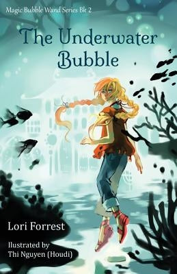 The Underwater Bubble by Forrest, Lori